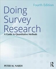 Doing Survey Research: A Guide to Quantitative Methods 4th edition цена и информация | Книги по социальным наукам | 220.lv