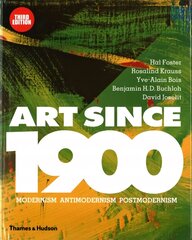 Art Since 1900: Modernism * Antimodernism * Postmodernism Third edition цена и информация | Книги об искусстве | 220.lv