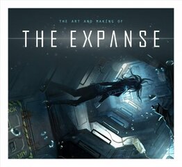 Art and Making of The Expanse цена и информация | Книги об искусстве | 220.lv