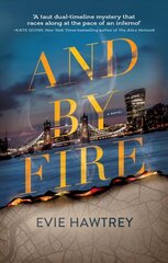 And By Fire: A Novel цена и информация | Фантастика, фэнтези | 220.lv