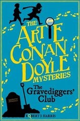 Artie Conan Doyle and the Gravediggers' Club cena un informācija | Grāmatas pusaudžiem un jauniešiem | 220.lv