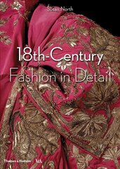 18th-Century Fashion in Detail (Victoria and Albert Museum) цена и информация | Книги об искусстве | 220.lv