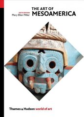 Art of Mesoamerica: From Olmec to Aztec Sixth edition cena un informācija | Mākslas grāmatas | 220.lv