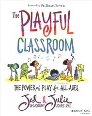 Playful Classroom - The Power of Play for All Ages: The Power of Play for All Ages цена и информация | Книги по социальным наукам | 220.lv