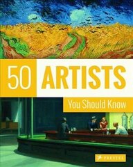 50 Artists You Should Know New edition цена и информация | Книги об искусстве | 220.lv