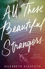 All These Beautiful Strangers: 'The perfect book to read at the beach' - Gossip Girl author Cecily von Ziegesar cena un informācija | Grāmatas pusaudžiem un jauniešiem | 220.lv