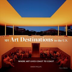 101 Art Destinations in the U.S: Where Art Lives Coast to Coast цена и информация | Путеводители, путешествия | 220.lv