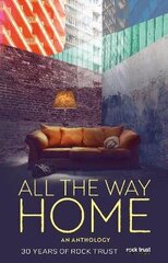 All the Way Home: 30 Years of Rock Trust цена и информация | Фантастика, фэнтези | 220.lv