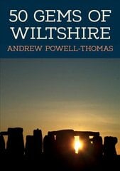 50 Gems of Wiltshire: The History & Heritage of the Most Iconic Places cena un informācija | Grāmatas par veselīgu dzīvesveidu un uzturu | 220.lv