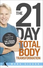 21-Day Total Body Transformation: A Complete Step-by-Step Gene Reprogramming Action Plan cena un informācija | Pašpalīdzības grāmatas | 220.lv