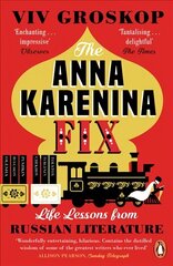 Anna Karenina Fix: Life Lessons from Russian Literature cena un informācija | Biogrāfijas, autobiogrāfijas, memuāri | 220.lv