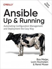 Ansible - Up and Running: Automating Configuration Management and Deployment the Easy Way 3rd edition cena un informācija | Ekonomikas grāmatas | 220.lv