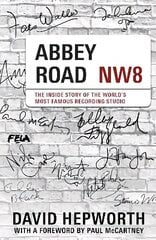 Abbey Road: The Inside Story of the World's Most Famous Recording Studio (with a foreword by Paul McCartney) цена и информация | Книги об искусстве | 220.lv