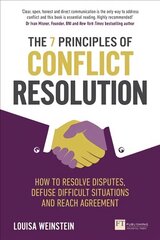 7 Principles of Conflict Resolution, The: How to resolve disputes, defuse difficult situations and reach agreement cena un informācija | Ekonomikas grāmatas | 220.lv