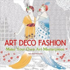 Art Deco Fashion (Art Colouring Book): Make Your Own Art Masterpiece New edition цена и информация | Книги о моде | 220.lv