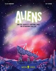 Aliens: Join the Scientists Searching Space for Extraterrestrial Life cena un informācija | Grāmatas pusaudžiem un jauniešiem | 220.lv