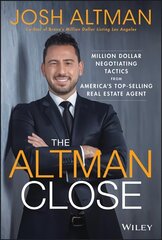 Altman Close: Million-Dollar Negotiating Tactics from America's Top-Selling Real Estate Agent cena un informācija | Ekonomikas grāmatas | 220.lv