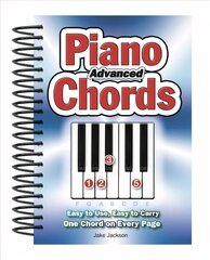 Advanced Piano Chords: Easy to Use, Easy to Carry, One Chord on Every Page New edition цена и информация | Книги об искусстве | 220.lv