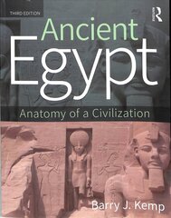 Ancient Egypt: Anatomy of a Civilization 3rd edition цена и информация | Исторические книги | 220.lv