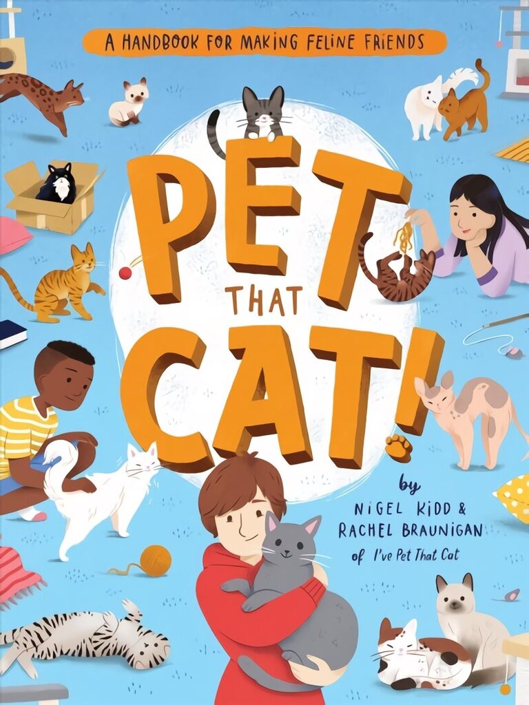 Pet That Cat! : A Handbook for Making Feline Friends cena un informācija | Grāmatas mazuļiem | 220.lv