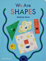 We Are Shapes cena un informācija | Grāmatas mazuļiem | 220.lv