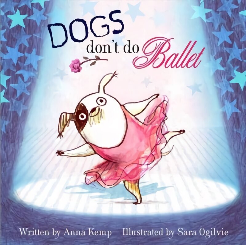 Dogs Don't Do Ballet цена и информация | Grāmatas mazuļiem | 220.lv