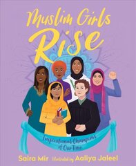 Muslim Girls Rise: Inspirational Champions of Our Time cena un informācija | Grāmatas mazuļiem | 220.lv