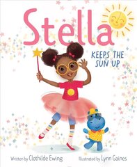 Stella Keeps the Sun Up цена и информация | Книги для малышей | 220.lv