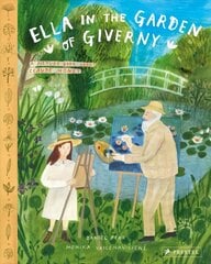 Ella in the Garden of Giverny: A Picture Book about Claude Monet cena un informācija | Grāmatas mazuļiem | 220.lv