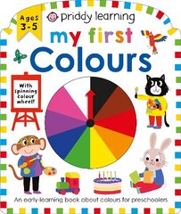 Priddy Learning: My First Colours cena un informācija | Grāmatas mazuļiem | 220.lv