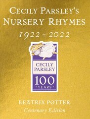 Cecily Parsley's Nursery Rhymes: Centenary Gold Edition цена и информация | Книги для самых маленьких | 220.lv