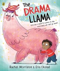 Drama Llama: A story about soothing anxiety cena un informācija | Grāmatas mazuļiem | 220.lv