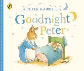 Peter Rabbit Tales - Goodnight Peter цена и информация | Книги для малышей | 220.lv