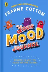 Your Mood Journal: feelings journal for kids by Sunday Times bestselling author Fearne Cotton cena un informācija | Grāmatas mazuļiem | 220.lv