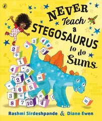 Never Teach a Stegosaurus to Do Sums cena un informācija | Grāmatas mazuļiem | 220.lv