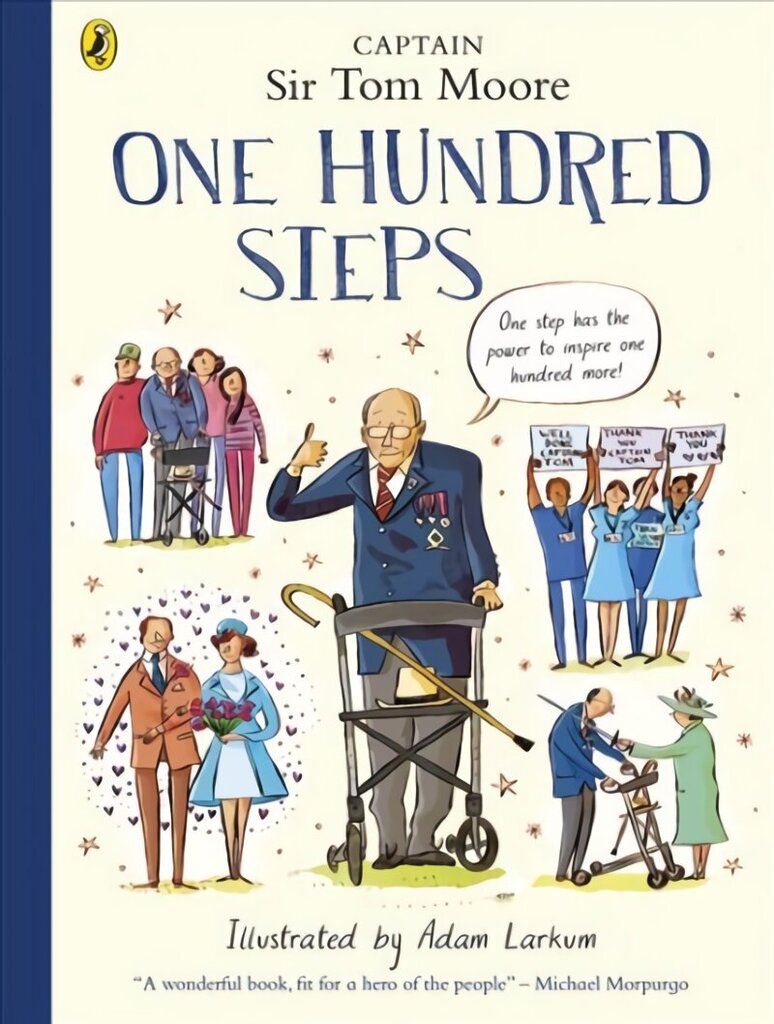 One Hundred Steps: The Story of Captain Sir Tom Moore цена и информация | Grāmatas mazuļiem | 220.lv