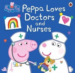 Peppa Pig: Peppa Loves Doctors and Nurses cena un informācija | Grāmatas mazuļiem | 220.lv