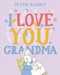 Peter Rabbit I Love You Grandma цена и информация | Книги для самых маленьких | 220.lv