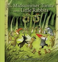 Midsummer Tomte and the Little Rabbits: A Day-by-day Summer Story in Twenty-one Short Chapters цена и информация | Книги для малышей | 220.lv