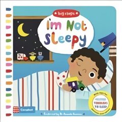 I'm Not Sleepy: Helping Toddlers To Sleep cena un informācija | Grāmatas mazuļiem | 220.lv