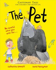 Pet: Cautionary Tales for Children and Grown-ups цена и информация | Книги для малышей | 220.lv