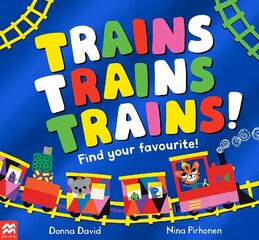 Trains Trains Trains!: Find Your Favourite cena un informācija | Grāmatas mazuļiem | 220.lv