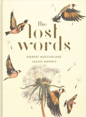 Lost Words: Rediscover our natural world with this spellbinding book cena un informācija | Grāmatas mazuļiem | 220.lv