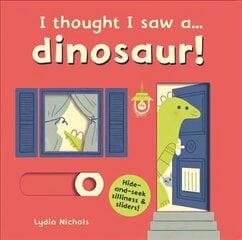 I thought I saw a... dinosaur! cena un informācija | Grāmatas mazuļiem | 220.lv