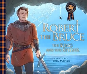 Robert the Bruce: The King and the Spider: The King and the Spider цена и информация | Книги для малышей | 220.lv