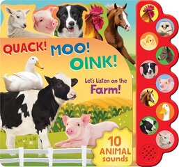 Quack! Moo! Oink!: Let's Listen on the Farm! цена и информация | Книги для малышей | 220.lv