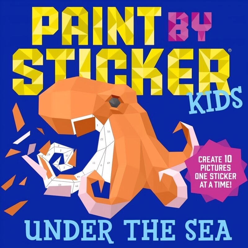 Paint by Sticker Kids: Under the Sea: Create 10 Pictures One Sticker at a Time! цена и информация | Grāmatas mazuļiem | 220.lv