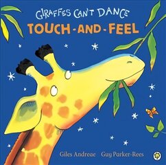 Giraffes Can't Dance Touch-and-Feel Board Book: Touch-and-Feel Board Book цена и информация | Книги для малышей | 220.lv