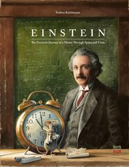 Einstein: The Fantastic Journey of a Mouse Through Time and Space цена и информация | Книги для самых маленьких | 220.lv