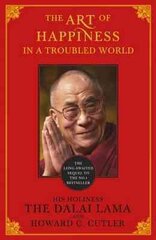 Art of Happiness in a Troubled World цена и информация | Духовная литература | 220.lv